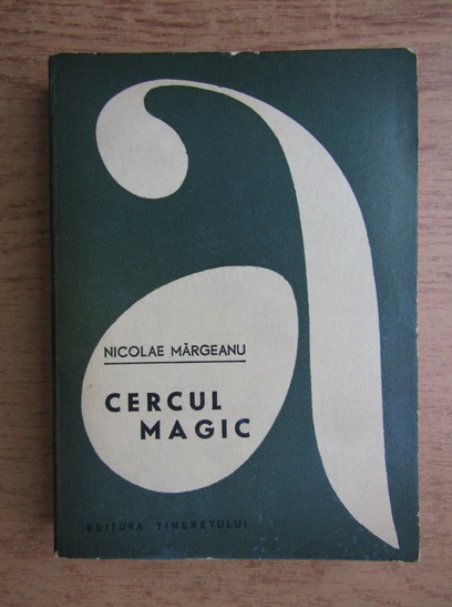 Anticariat: Nicolae Margeanu - Cercul magic