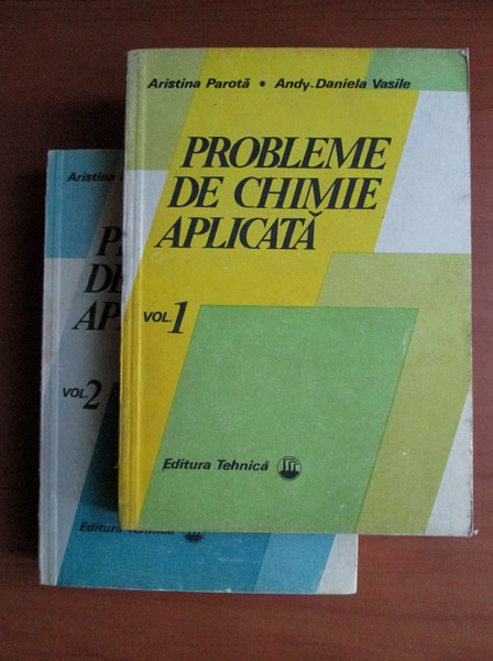Anticariat: Aristina Parota - Probleme de chimie aplicata (2 volume)