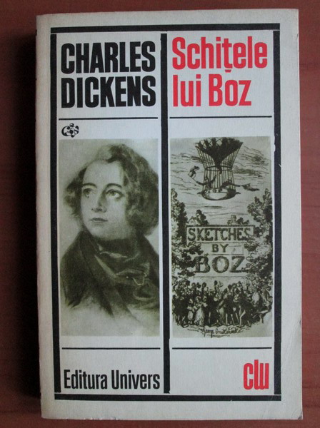 Anticariat: Charles Dickens - Schitele lui Boz