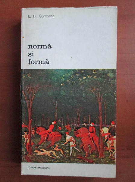 Anticariat: E. H. Gombrich - Norma si forma