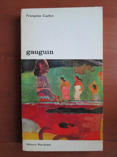 Anticariat: Francoise Cachin - Gauguin