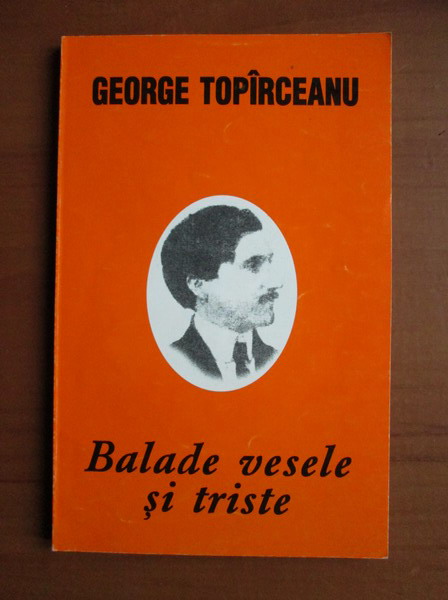 Anticariat: George Topirceanu - Balade vesele si triste
