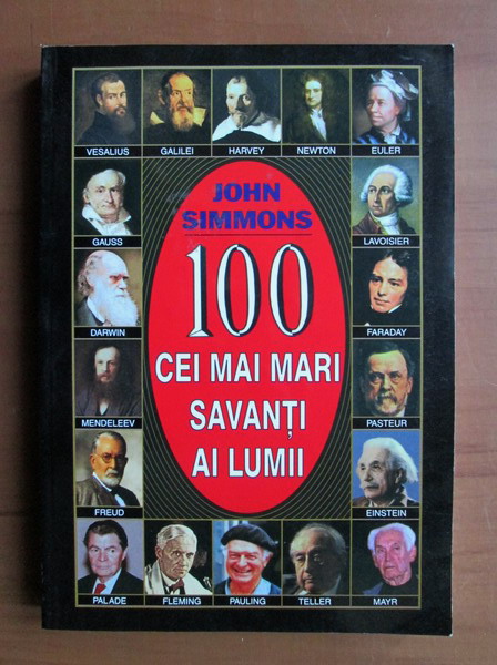 Anticariat: John Simmons - 100 cei mai mari savanti ai lumii