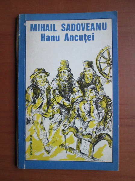 Anticariat: Mihail Sadoveanu - Hanu Ancutei