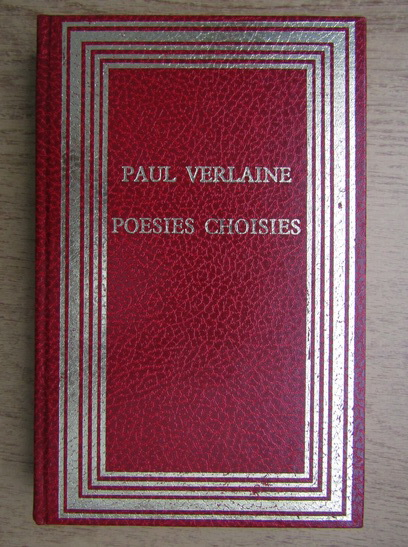 Anticariat: Paul Verlaine - Poesies choisies