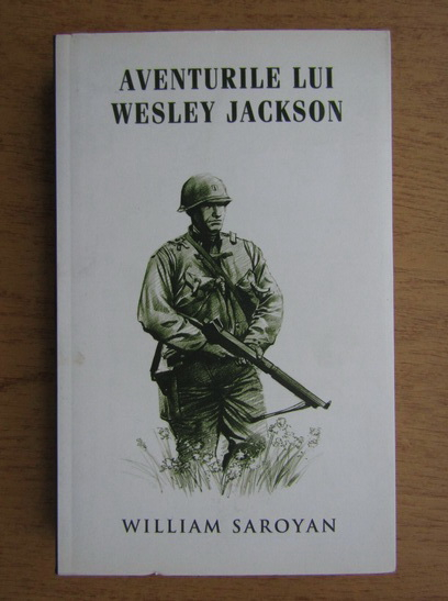 Anticariat: William Saroyan - Aventurile lui Wesley Jackson