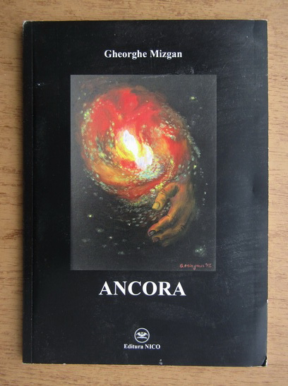 Anticariat: Gheorghe Mizgan - Ancora