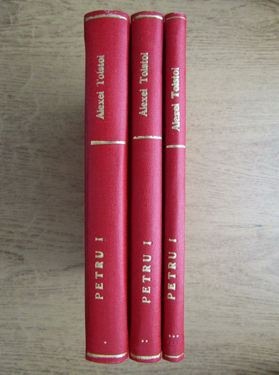 Anticariat: Alexei Tolstoi - Petru I (3 volume, 1946)