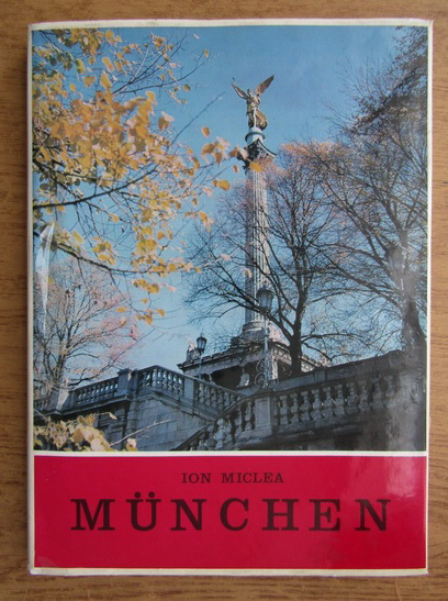 Anticariat: Ion Miclea - Munchen