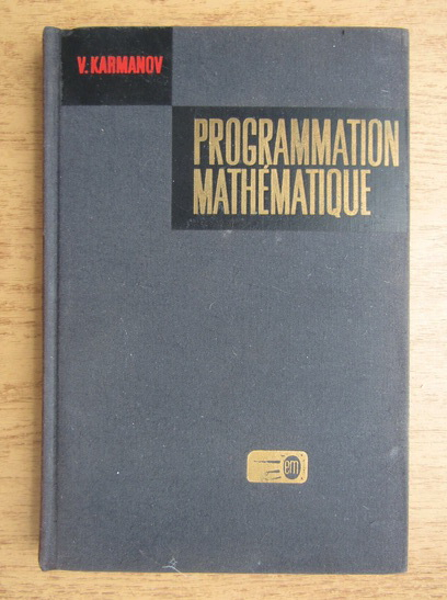 Anticariat: V. Karmanov - Programmation mathematique
