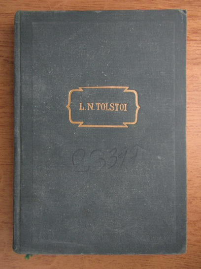 Anticariat: Lev Tolstoi - Opere (volumul IV)