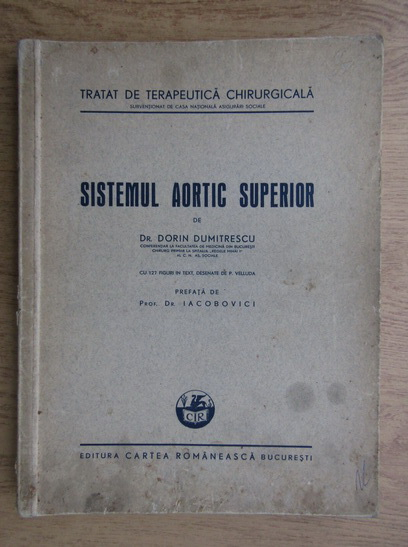 Anticariat: Dorin Dumitrescu - Sistemul aortic superior (1943)