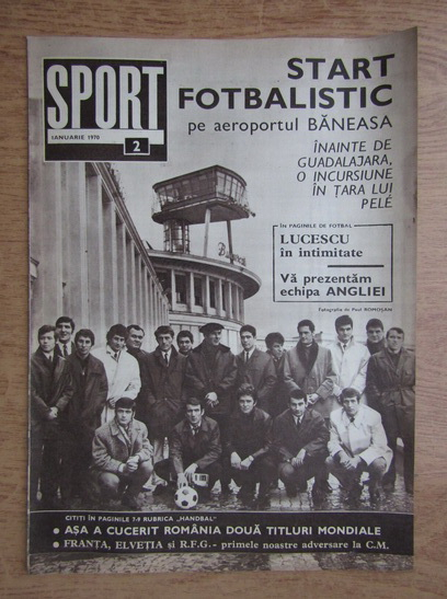 Anticariat: Revista Sport, nr. 2. Start fotbalistic pe aeroportul Baneasa. Ianurarie 1970