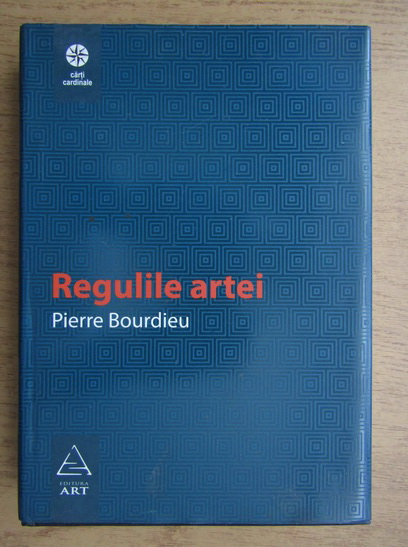 Anticariat: Pierre Bourdieu - Regulile artei