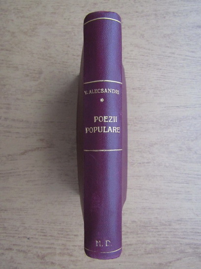 Anticariat: Vasile Alecsandri - Poezii populare (1933)
