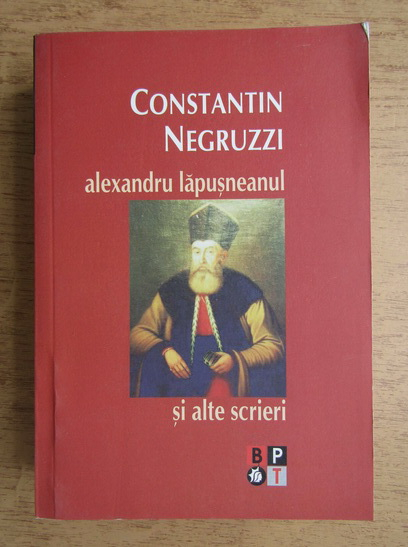 Anticariat: Constantin Negruzzi - Alexandru Lapusneanul si alte scrieri