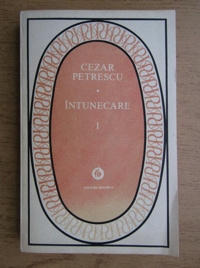 Anticariat: Cezar Petrescu - Intunecare (volumul 1)