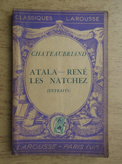 Anticariat: Chateaubriand - Atala Rene les natchez (1930)