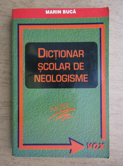 Anticariat: Marin Buca - Dictionar scolar de neologisme