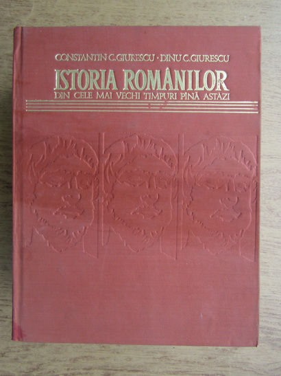 Anticariat: Constantin C. Giurescu - Istoria romanilor