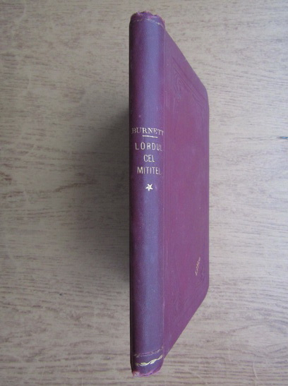 Anticariat: Frances H. Burnett - Lordul cel mititel (1904)