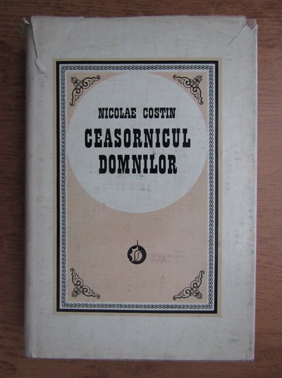 Anticariat: Nicolae Costin - Ceasornicul domnilor