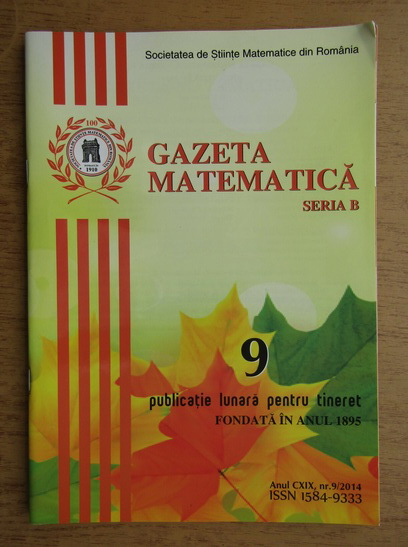 Anticariat: Revista Gazeta Matematica, Seria B, anul CXIX, nr. 9, 2014