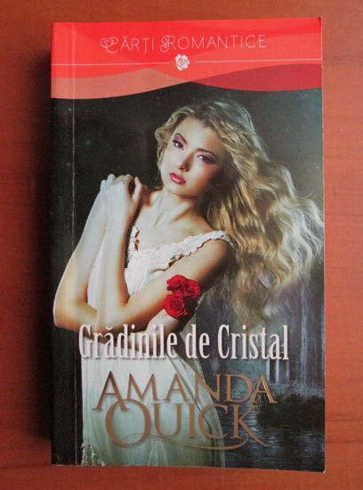 Anzai Deserve more and more Amanda Quick - Gradinile de Cristal - Cumpără
