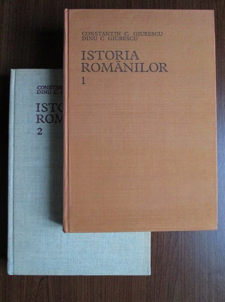 Anticariat: Constantin C. Giurescu, Dinu C. Giurescu - Istoria Romanilor (2 volume)