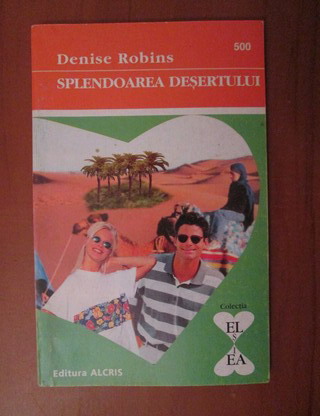 Anticariat: Denise Robins - Splendoarea desertului