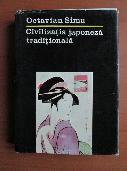 Anticariat: Octavian Simu - Civilizatia japoneza traditionala