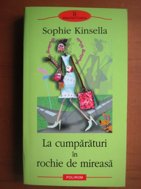 Anticariat: Sophie Kinsella - La cumparaturi in rochie de mireasa
