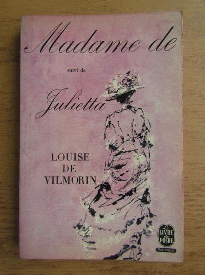 Anticariat: Louise De Vilmorin - Madame de suivi de Julietta