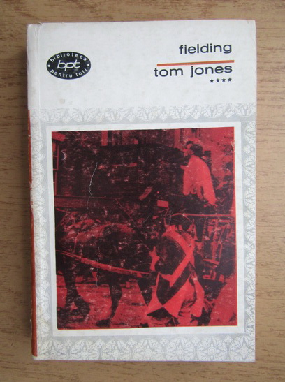 Anticariat: Henry Fielding - Tom Jones (volumul 4)