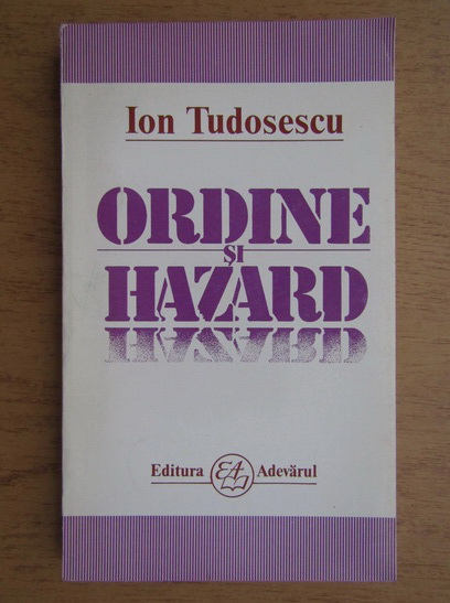 Anticariat: Ion Tudosescu - Ordine si hazard