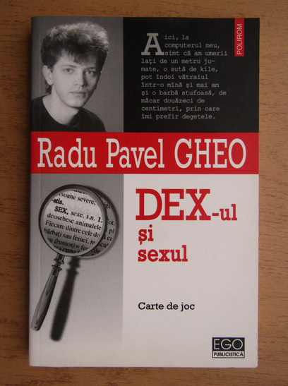 Anticariat: Radu Pavel Gheo - DEX-ul si sexul