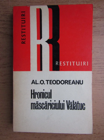 Anticariat: Al. O. Teodoreanu - Hronicul mascariciului Valatuc