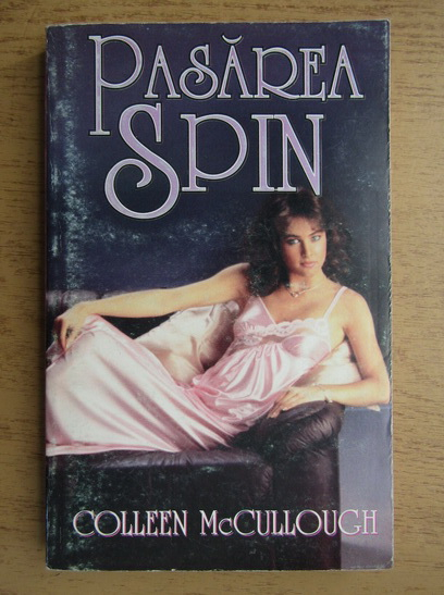 Anticariat: Colleen McCullough - Pasarea spin (volumul 2)