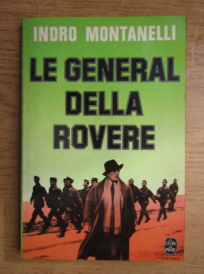 Anticariat: Indro Montanelli - Le General Della Rovere
