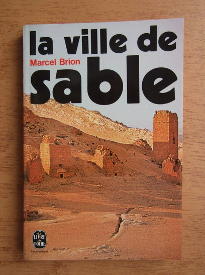 Anticariat: Marcel Brion - La ville de sable