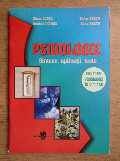 Anticariat: Victor Bratulescu, Elena Lupsan - Psihologie. Sinteze, aplicatii, teste, clasa a X-a (2005)