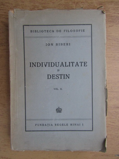 Anticariat: Ion Biberi - Individualitate si destin (volum 2, 1945)