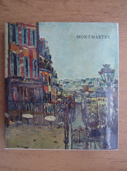Anticariat: Pierre Courthion - Montmartre