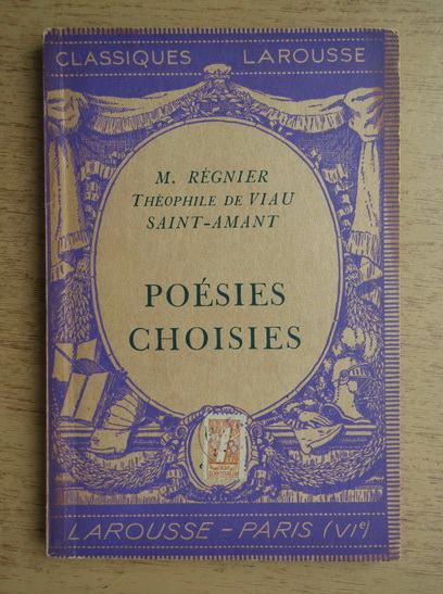 Anticariat: Mathurin Regnier - Poesies choisies. Theophile de viau Saint-Amant (1935)