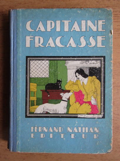 Anticariat: Theophile Gautier - Capitaine Fracasse (1936)