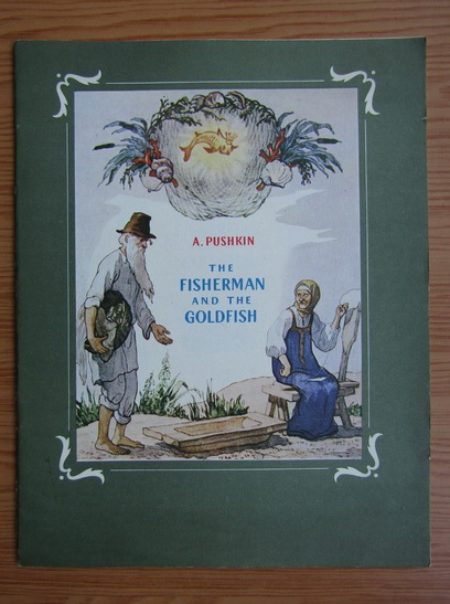 Anticariat: Alexander Pushkin - The fisherman and the goldfish