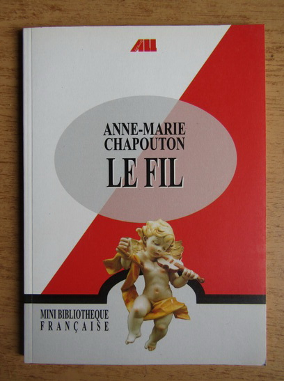 Anticariat: Anne Marie Chapouton - Le fil