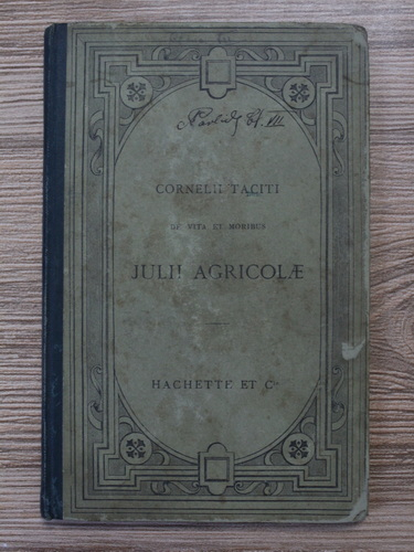 Anticariat: P. Cornelii Taciti - De vita et moribus Julii Agricole