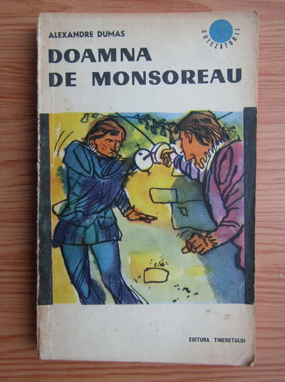 Anticariat: Alexandre Dumas - Doamna de Monsoreau (volumul 3)