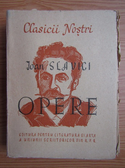 Anticariat: Ioan Slavici - Opere (volumul 1, 1949)